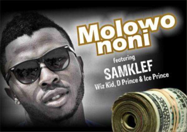 Samklef – Molowo Noni ft. Wizkid, D’Prince & Ice Prince