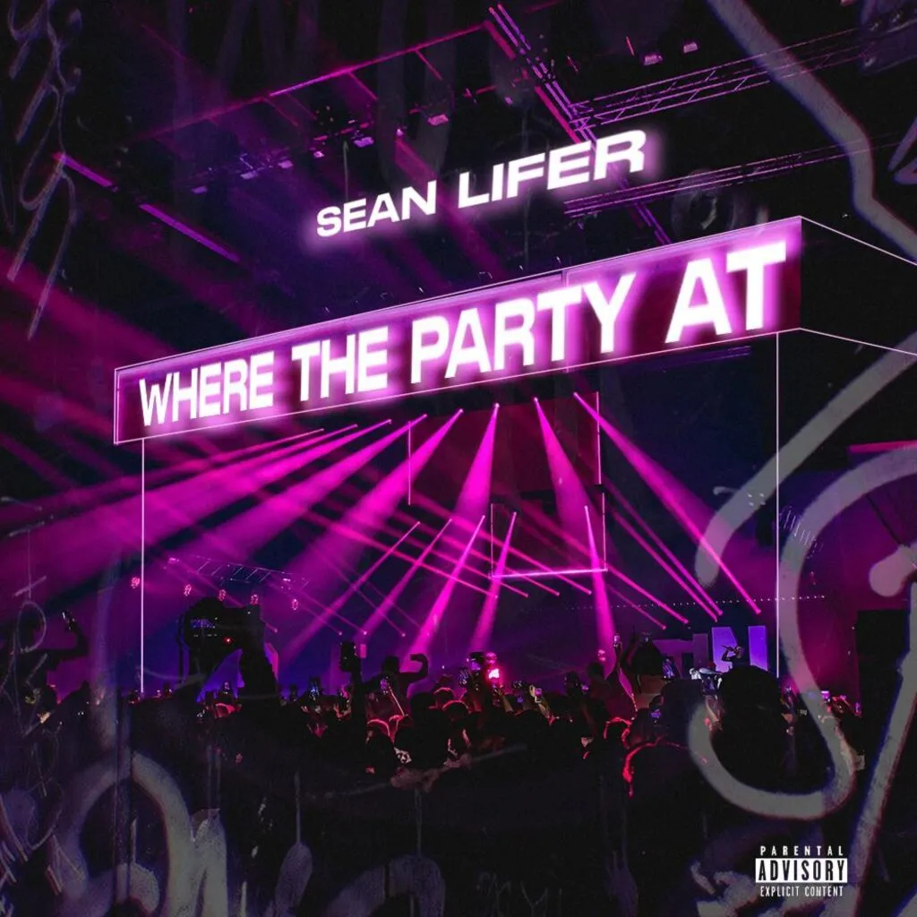 Sean Lifer – Where The Party At