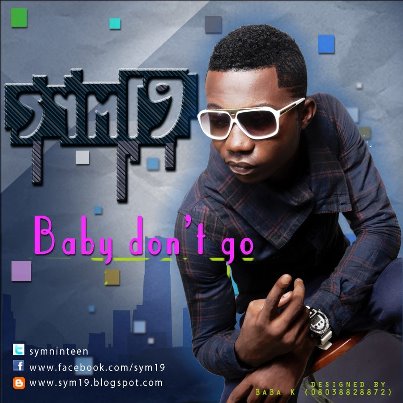 Sym19 – Baby Don’t Go