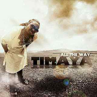 Timaya – All The Way Remix (ft. Attitude)