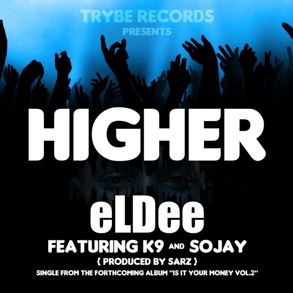 eLDee ft. K9 & Sojay – Higher