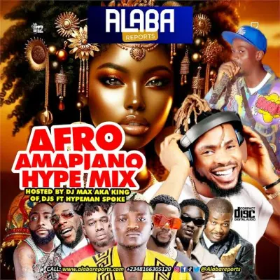 Alabareports Promotions – Afro Amapiano Hype Mix Ft. DJ Max & Hypeman Smoke