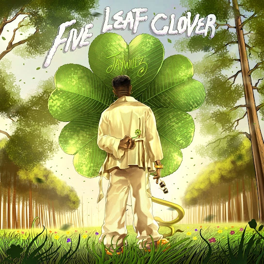 Jaywillz – Five Leaf Clover (Album)