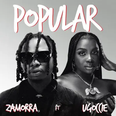 Zamorra – Popular Ft. Ugoccie