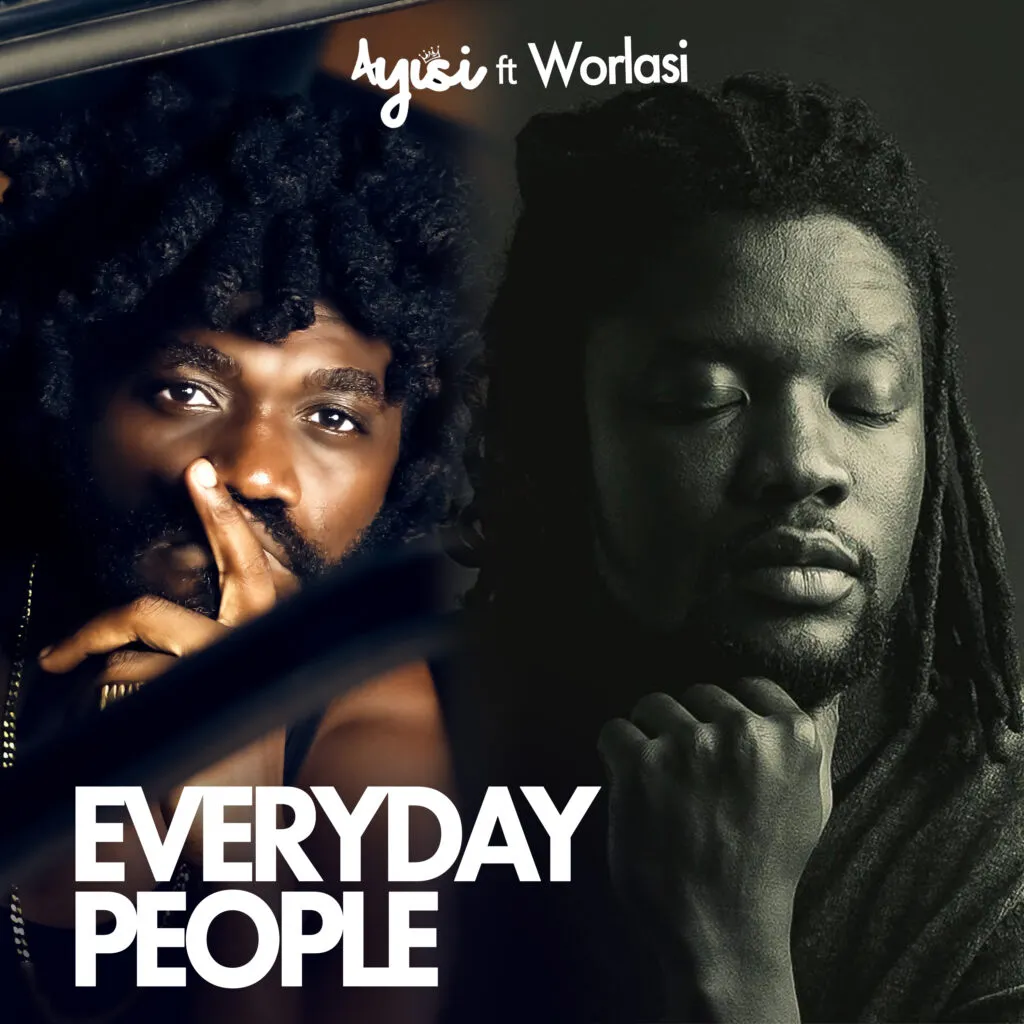 Ayisi – Everyday People Ft Worlasi