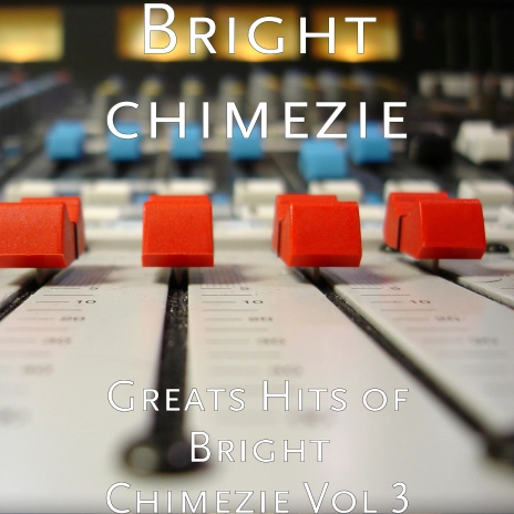 Bright Chimezie – Greetings In Africa