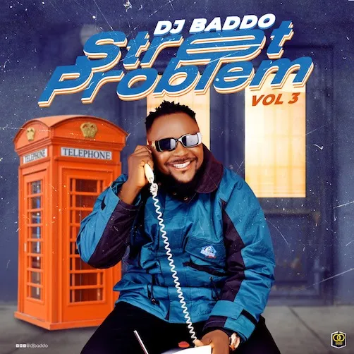 DJ Baddo – Street Problem Mix Vol 3