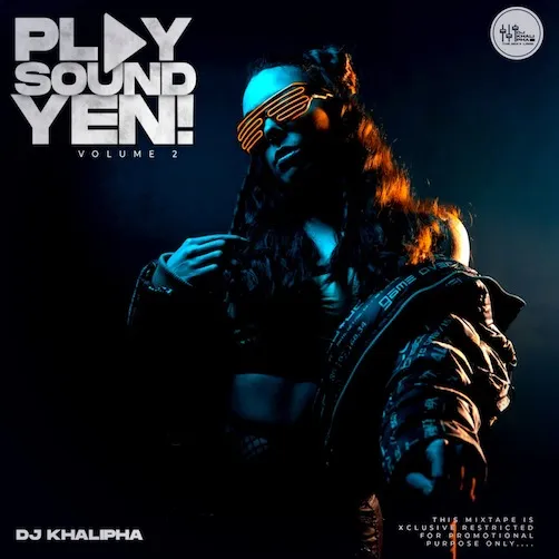 DJ Khalipha – Play Sound Yen Vol 2 Mix (Mixtape)