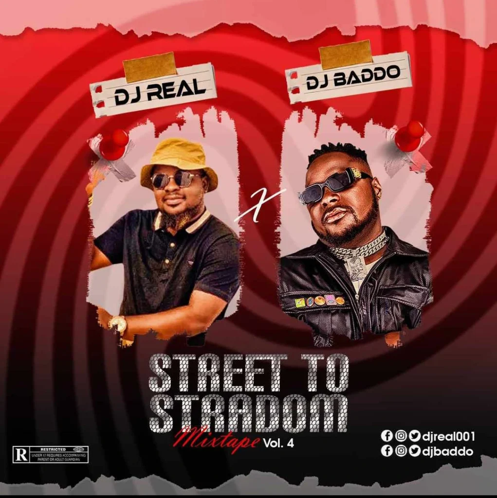 DJ Real x DJ Baddo – Street To Stardom Mix Vol 4