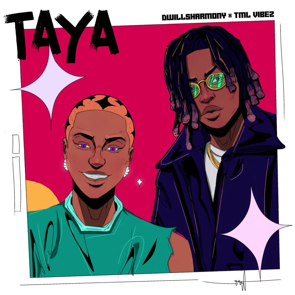 Dwillsharmony – Taya Ft. TML Vibez