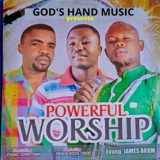 Evang. John Okah, Gozie Okeke & James Arum – Powerful Worship