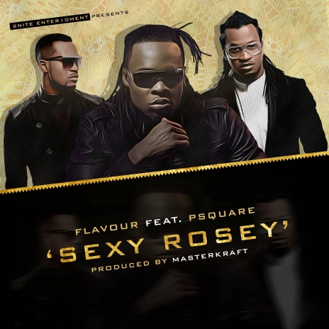 Flavour – Sexy Rosey ft. P-Square