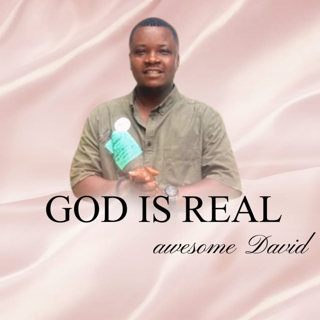 Aweasome David – God Is Real