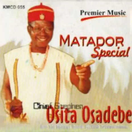 Chief Stephen Osita Osadebe – Matador Special