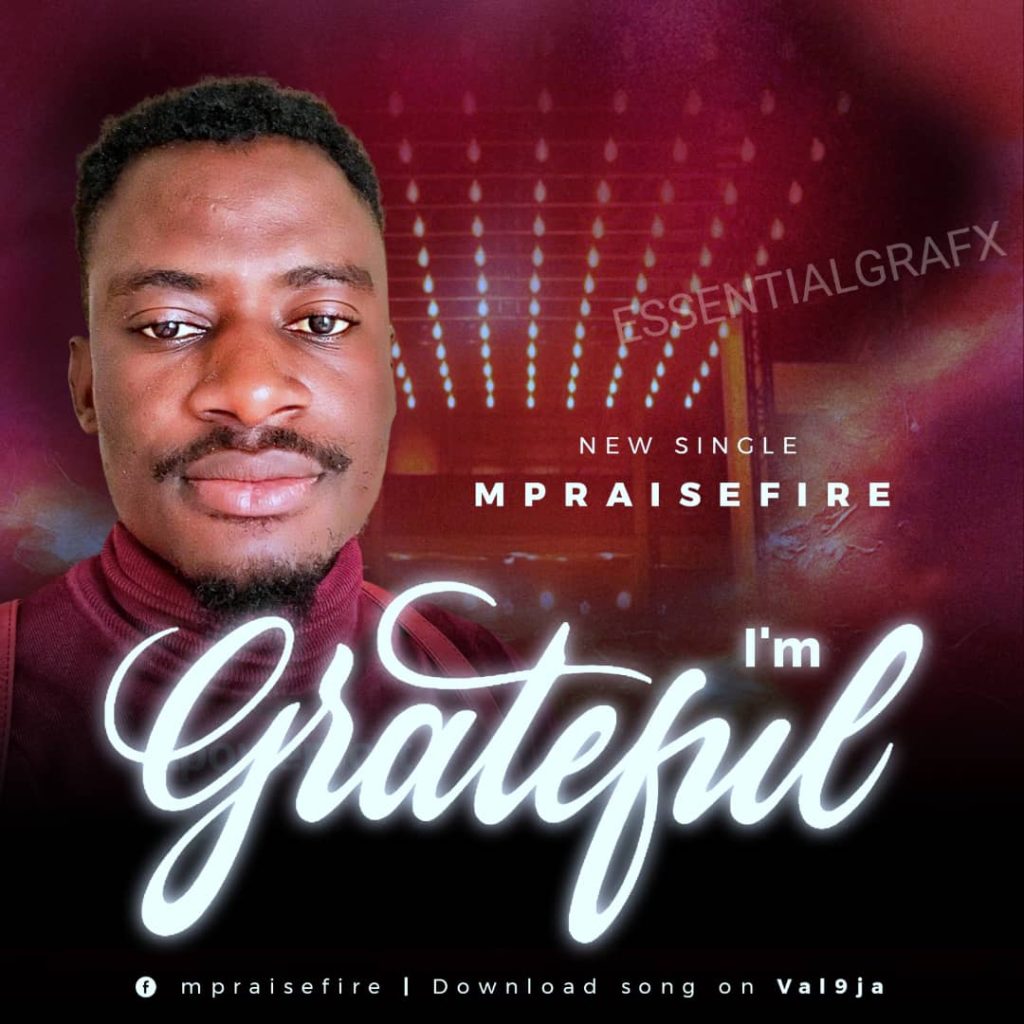 Mpraisefire – God I’m Grateful