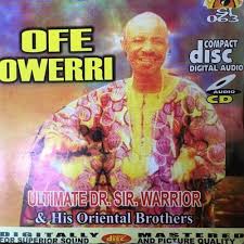 Dr Sir Warrior & Oriental Brothers – Ofe Owerri