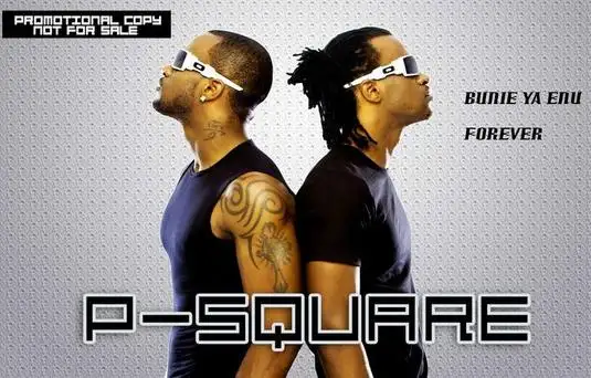 P-Square Throwback Songs (Forever, No One Like You, Senorita)