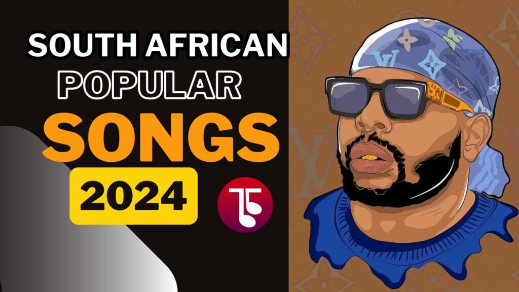 South African Trending Songs 2024 Right Now