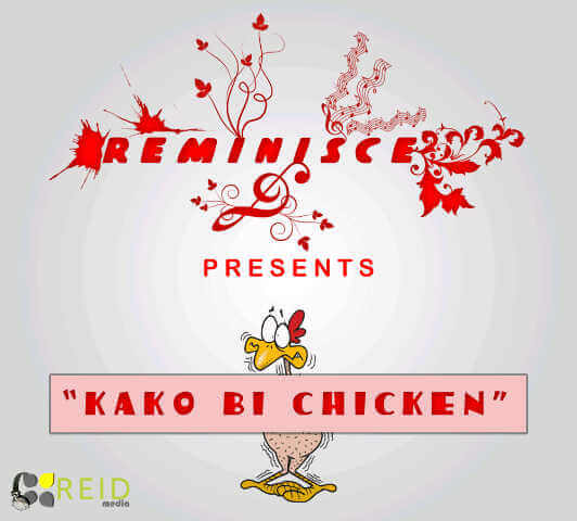 Reminisce – Kako Bii Chicken