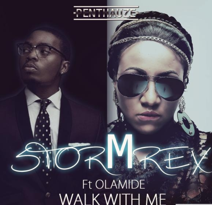 Stormrex – Walk With Me ft. Olamide (Prod. Phyno)