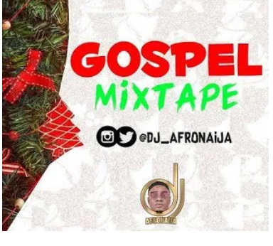 DJ AfroNaija – Gospel Nigeria Worship Praise Songs