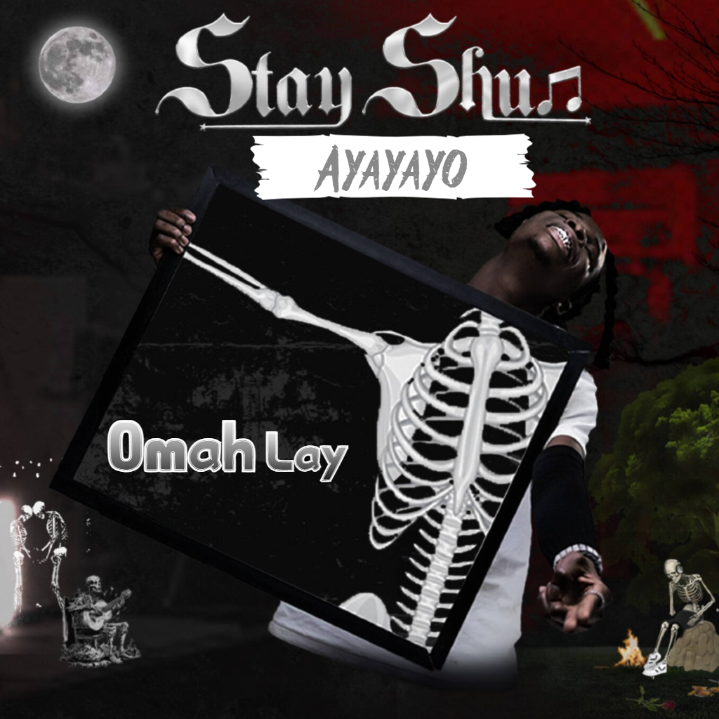 Stay Shun – Ayayayo Ft. Omah Lay