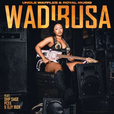 Uncle Waffles – Wadibusa Ft Royal Musiq, Ohp Sage, Pcee & DJY Biza