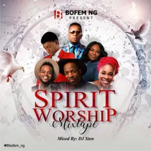 DJ Xten – Nigeria Spirit Worship Mixtape