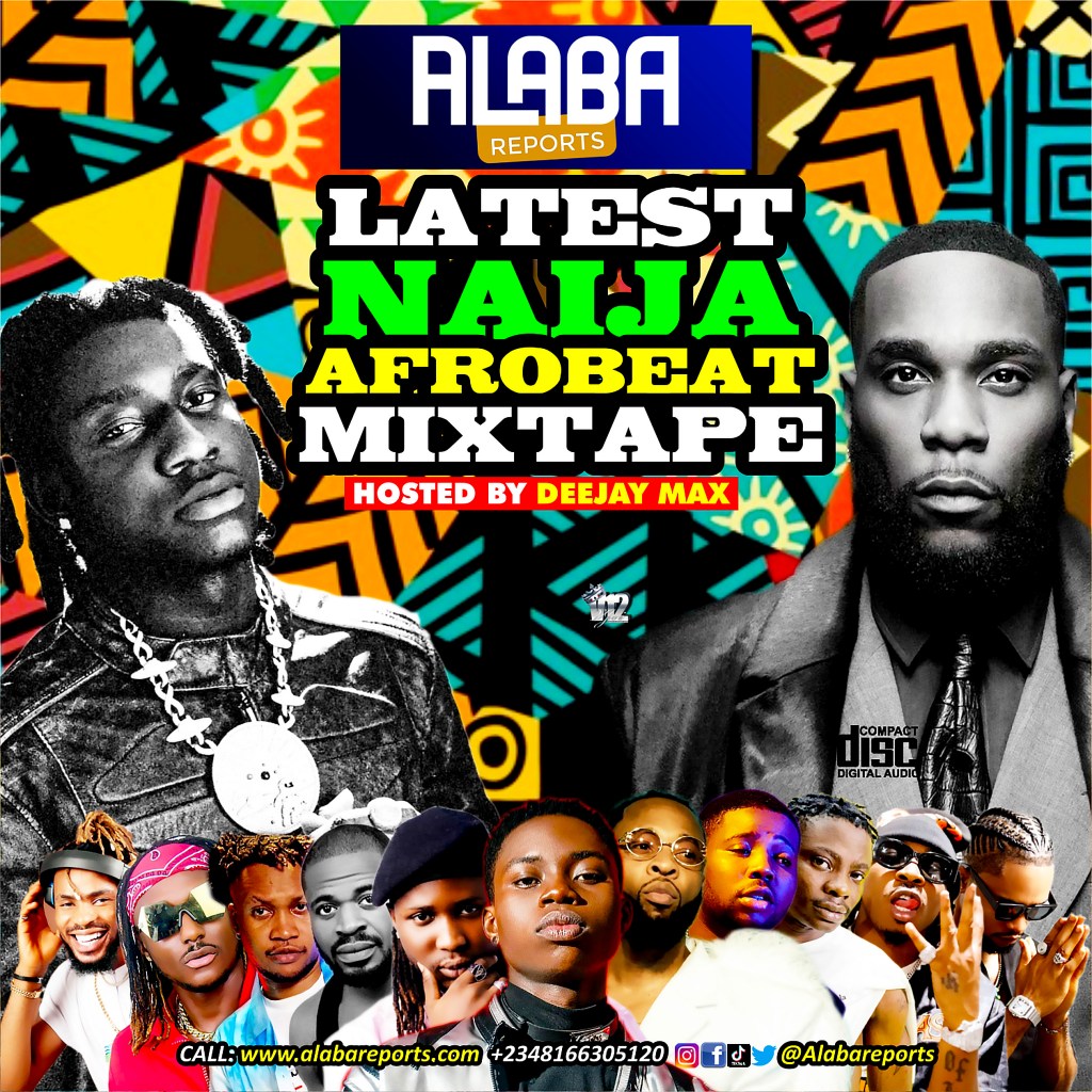 Alabareports Promotions – Latest Naija Afrobeat Mixtape Ft. DJ Max AKA King Of DJs