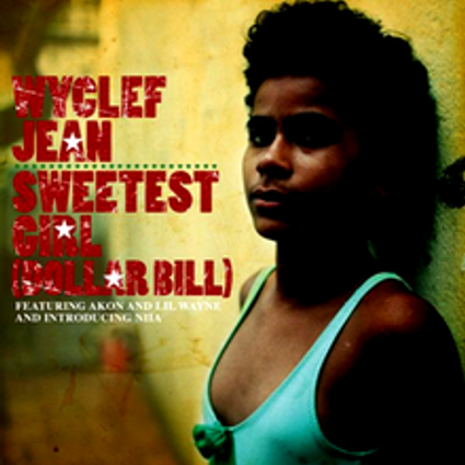 Wyclef Jean – Sweetest Girl (Dollar Bill) ft. Akon, Lil Wayne & Nia