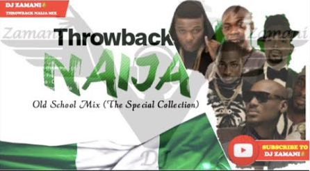 Dj Zamani – Old School Songs | Best Throwback Naija 2000s