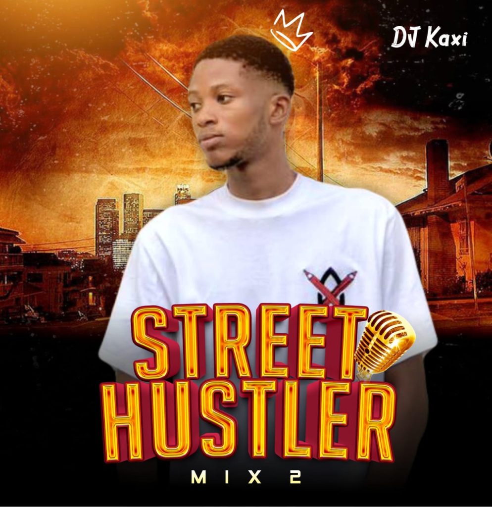 DJ Kaxi – Street Hustler Mix 2