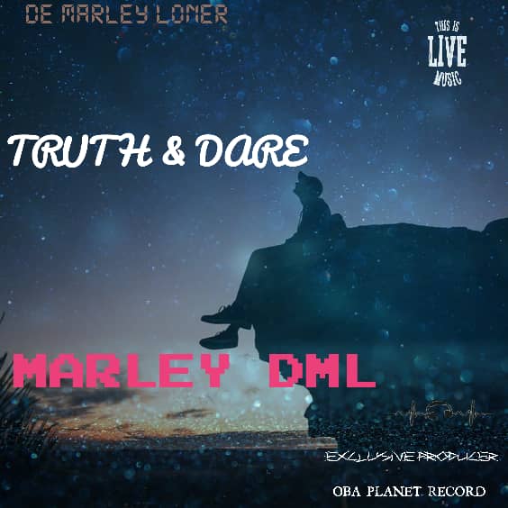 Marley DML – Truth & Dare