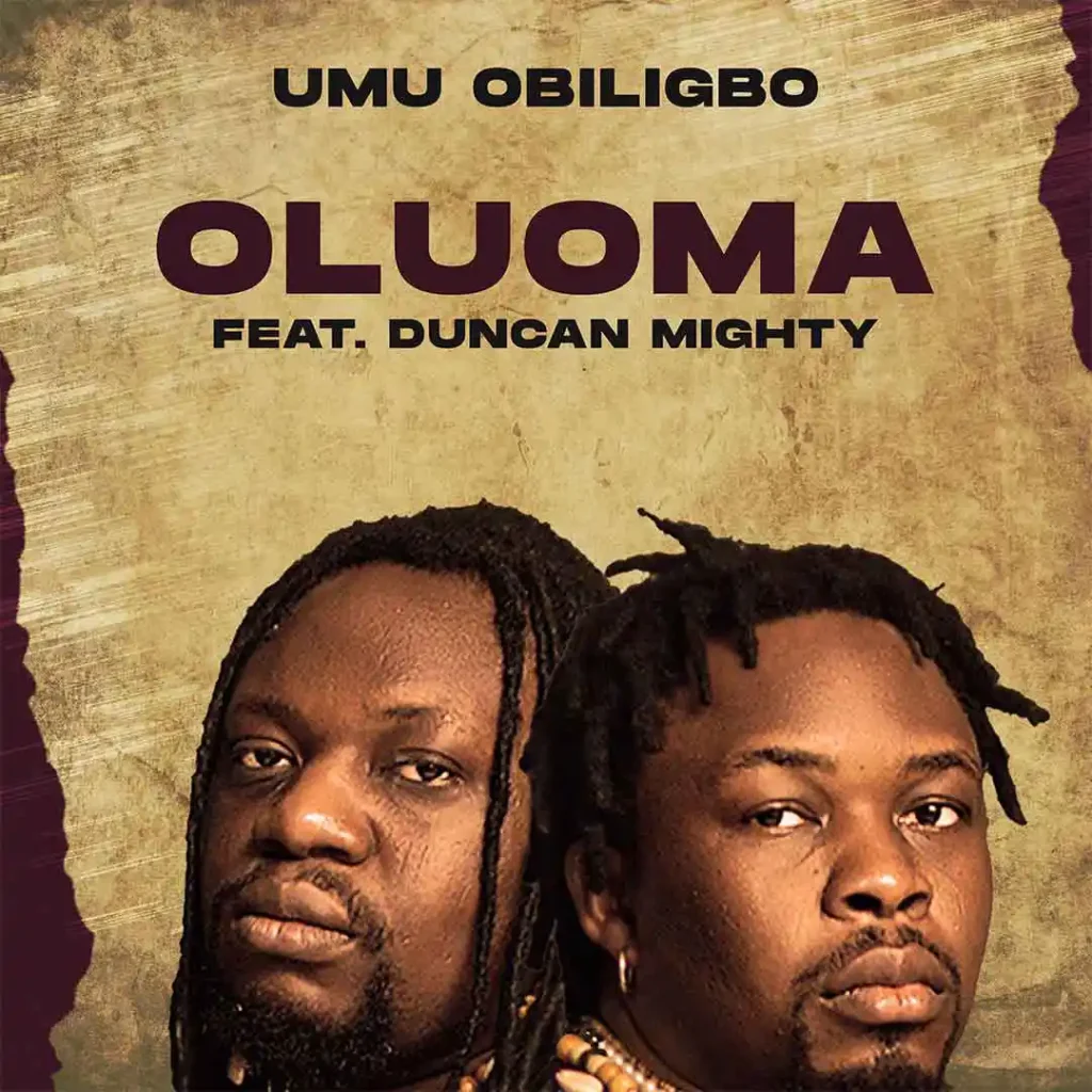 Umu Obiligbo – OLUOMA Ft. Duncan Mighty